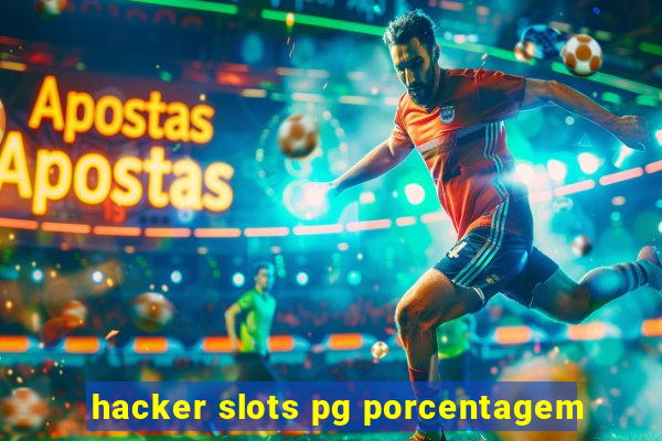 hacker slots pg porcentagem